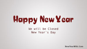 We Will Be Closed New Year's Day Sign Templates - New Year Wiki