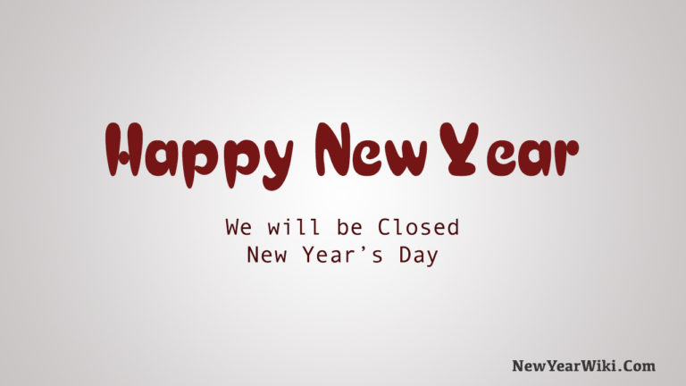 We Will Be Closed New Year's Day Sign Templates - New Year Wiki