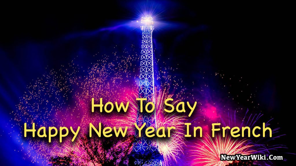 How To Say Happy New Year 2024 In French New Year Wiki